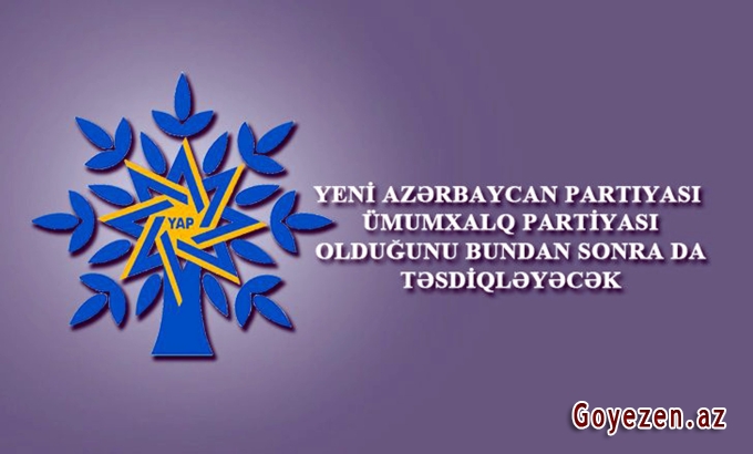 “Yeni Azərbaycan Partiyası nəinki Azərbaycanın, Cənubi Qafqazın ən böyük siyasi partiyasıdır”