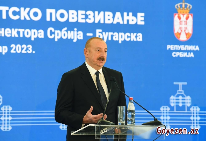 “Serbiya-Azərbaycan əlaqələri sürətlə və dinamik şəkildə inkişaf edir”